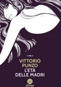 Vittorio Punzo - L'età delle madri (2022)
