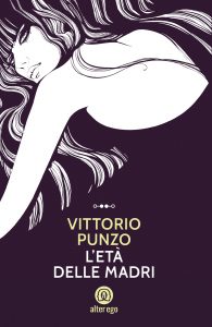 Vittorio Punzo – L’età delle madri (2022)