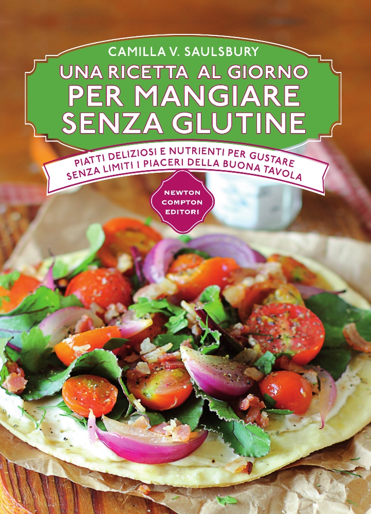 Camilla V. Saulsbury – Una ricetta al giorno per mangiare senza glutine (2017)