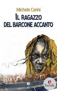 Michele Carini – Il ragazzo del barcone accanto (2022)