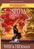 Margaret Weis, Tracy Hickman - Le leggende. DragonLance. La sfida dei gemelli (2021)