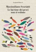 Massimiliano Scuriatti - Le lacrime dei pesci non si vedono (2022)