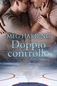 Meg Harding – The Carlisles Vol. 3. Doppio controllo (2022)