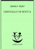 Adalbert Stifter - Cristallo di rocca (2019)