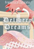Francesca Zuccato - Delivery Dreams (2022)