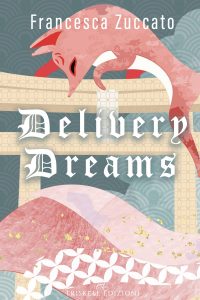 Francesca Zuccato – Delivery Dreams (2022)