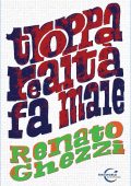 Renato Ghezzi - Troppa realtà fa male (2022)