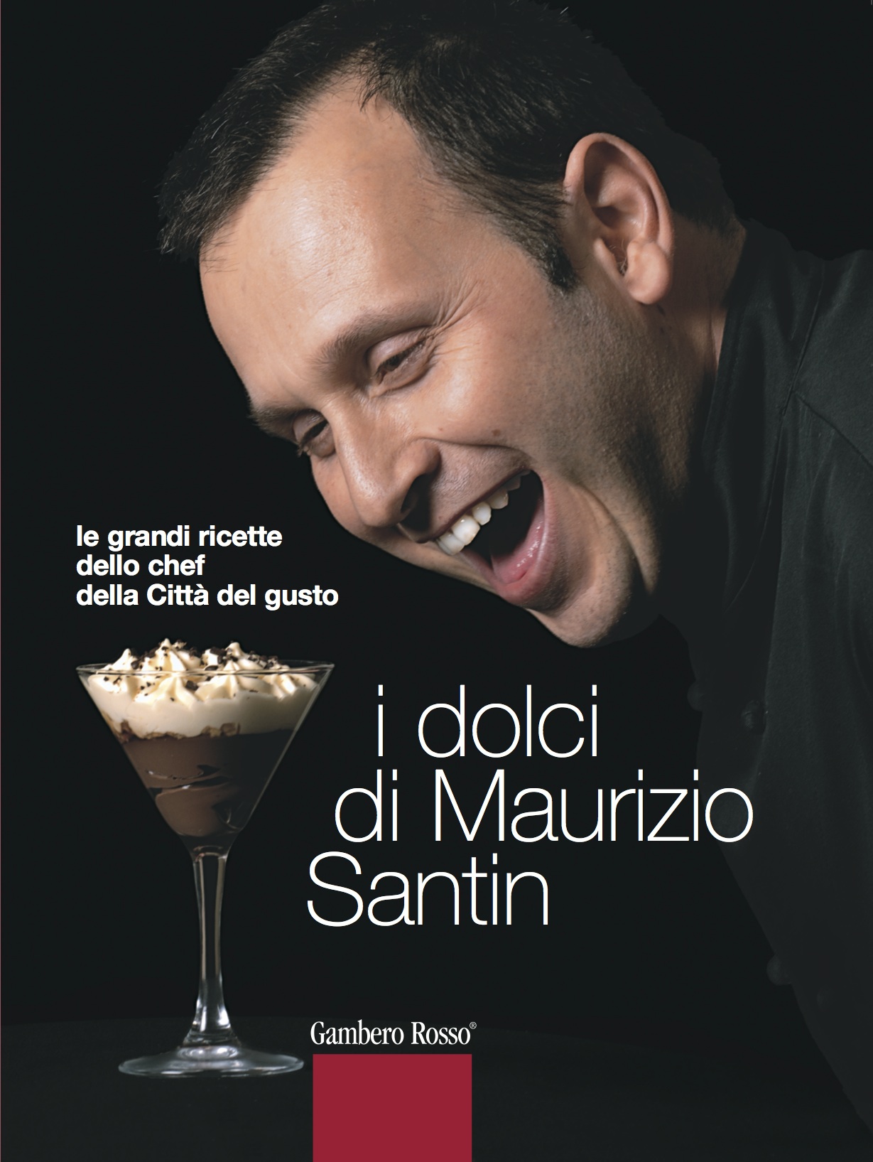 Maurizio Santin – I dolci di Maurizio Santin (2015)