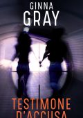 Ginna Gray - Testimone d'accusa (2021)