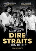 John Illsley - La mia vita nei Dire Straits (2022)