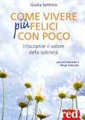 Giulia Settimo - Come vivere più felici con poco (2016)