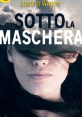 Joanna Wayne - Sotto la maschera (2017)