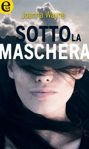 Joanna Wayne – Sotto la maschera (2017)