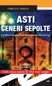 Fabrizio Borgio – Asti ceneri sepolte (2016)