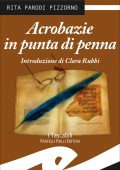 Rita Parodi Pizzorno - Acrobazie in punta di penna (2016)