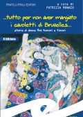 img Patrizia Monaco - ...tutto per non aver mangiato i cavoletti di Bruxelles (2015)