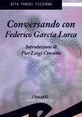 Rita Parodi Pizzorno - Conversando con Federico Garcìa Lorca (2016)