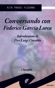 Rita Parodi Pizzorno – Conversando con Federico Garcìa Lorca (2016)