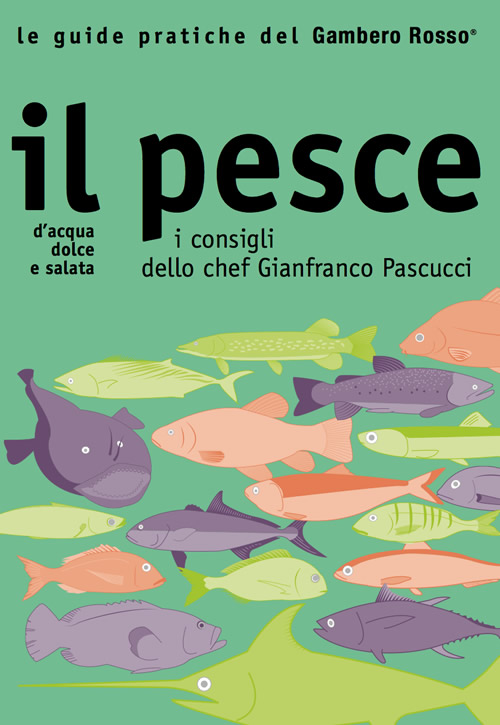 AA.VV. – Le guide pratiche del Gambero Rosso. Il pesce (2015)