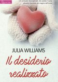 Julia Williams - Il desiderio realizzato (2018)