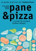 AA.VV. - Le guide pratiche del Gambero Rosso. Pane & Pizza (2015)