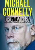 Michael Connelly - Cronaca nera (2016)
