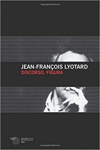Jean-François Lyotard – Discorso, figura (2008)