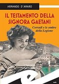 Armando D'Amaro - Il testamento della signora Gaetani. Corradi e le ombre della Legione (2014)