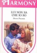 Diana Palmer - Lui non sa che io so (1993)