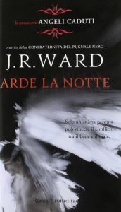 J.R. Ward – Fallen Angels Vol. 2. Arde la notte (2011)