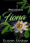 Susan Stoker - Armi & Amori Vol. 3. Proteggere Fiona (2020)