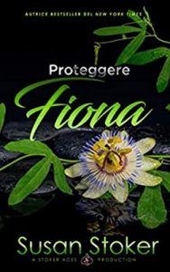 Susan Stoker – Armi & Amori Vol. 3. Proteggere Fiona (2020)