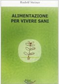 img Rudolf Steiner - Alimentazione Per Vivere Sani (2012)