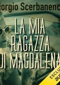 Giorgio Scerbanenco – La mia ragazza di Magdalena (2019) m4p3 - 128kbps