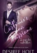 img Desiree Holt - Costruire Una Passione (La Saga dei Costruttori 1) 2022