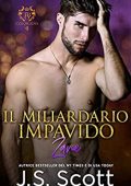 J.S. Scott - L’ossessione del miliardario Vol. 9. Il miliardario impavido. Zane (2020)