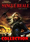 img Sangue Reale – Collection (4 volumi)(Jodorowsky, Liu)(Panini/Glenat 2010-2020)
