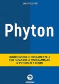 PYTHON: Introduzione e fondamentali per imparare a programmare Python in 7 giorni (2022)