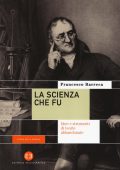 Francesco Barreca - La scienza che fu. Idee e strumenti di teorie abbandonate (2017)