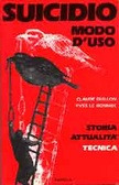 Claude Guillon, Yves – Suicidio. Modo D’Uso. Storia, Attualità, Tecnica (1988)