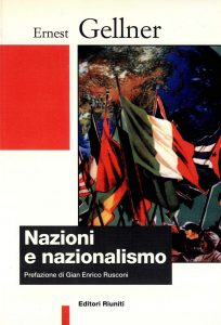 Ernest Gellner – Nazioni e nazionalismo (1997)