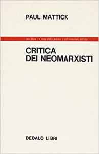 Paul Mattick – Critica dei neomarxisti (1979)