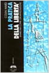 Colin Ward – 	La pratica della libertà  (1996)