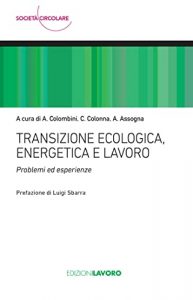 AA.VV. –  Transizione ecologica, energetica e lavoro (2021)