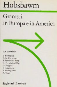 Eric J. Hobsbawm – Gramsci in Europa e in America (1995)