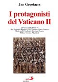 Jan Grootaers - I protagonisti del Vaticano II (1994)