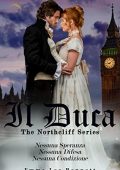 Emma Lee Bennett - The Northcliff Series. Il Duca trilogia completa (2019)