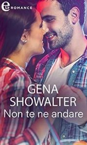 Gena Showalter – Original Heartbreakers Vol. 5. Non te ne andare (2019)