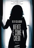 Helen Callaghan - Niente è come credi (2018)