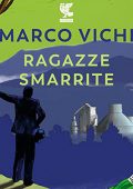 Marco Vichi - Ragazze smarrite꞉ Le indagini del commissario Bordelli 11 (2022) (mp3 - 128 kbps)